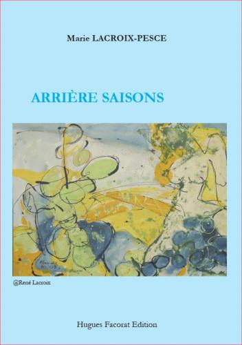 Arrière-saisons | Poésie | Marie Lacroix-Pesce