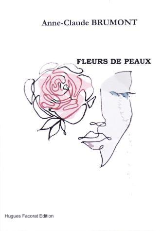 Fleurs de peaux | Anne claude Brumont