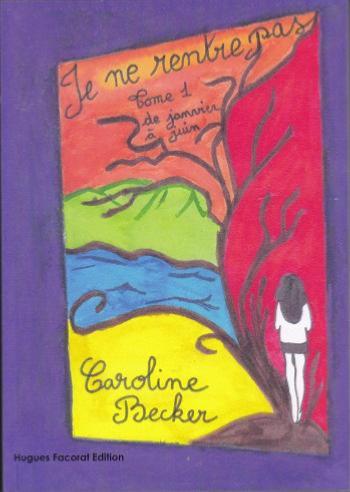 Je ne rentre pas Tome 1 | Caroline Becker