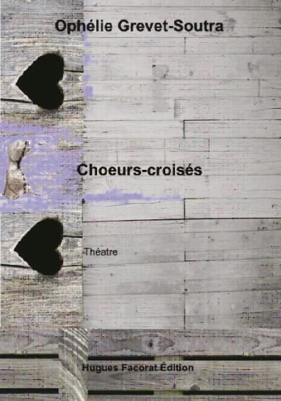 Choeurs Croisés |Ophélie Grevet